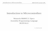 Introduction to Microcontrollers - · PDF fileWhat is a Microcontroller? • Computer on a chip: – CPU, memory, I/O devices, timing devices ... Introduction to Microcontrollers EECE143