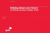 Helping shape your future Certified Internal Auditor (CIA) · PDF file4 Certi :ed Internal Auditor The CIA qualification, awarded by the Institute of Internal Auditors (IIA), is the