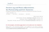 754 and Basis Adjustments for and LLC Interestsmedia.straffordpub.com/products/section-754-and-basis-adjustments... · Section 754 and Basis Adjustments for Partnership ... Partnership