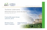 Turbine Lubricant Maintenance and Analysis.frame-6-users-group.org/.../2013/P-Dufresne_EPT_TrbnLubeMaint.pdf · Turbine Oil Analyses 12 ... Analyses Recommended for Gas and Steam