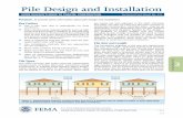 Pile Design and Installation - FEMA.gov · PDF filePile bracing should only be for comfort of the oc - ... PILE DESIGN AND INSTALLATION ... American Concrete Institute (ACI), 543R-00: