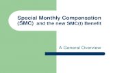 Special Monthly Compensation (SMC) - Purple Heart SMC final.pdf · Special Monthly Compensation (SMC) and the new SMC(t) Benefit A General Overview
