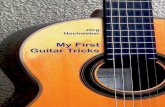 My First Guitar Tricks - · PDF fileTop/ Table Waist Headstock Tuners Neck Sound-Hole Back Bridge Saddle Fretboard Fret 1 Nut The Parts of the Guitar Fret 2 Fret 12 Rosette 6 Strings
