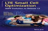LTE SMALL CELL OPTIMIZATION · PDF fileLTE SMALL CELL OPTIMIZATION 3GPP EVOLUTION TO RELEASE 13 Editedby Harri Holma Antti Toskala Jussi Reunanen