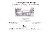 Georgian Bay Secondary School - Welcome to Our School Course... · 2015-2016 Course Calendar Georgian Bay Secondary School 125 Eliza Street Meaford, ON N4L 1A4 (519) 538-1680 (phone)