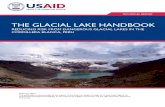 USAID Glacial Lake Handbook 2014pdf.usaid.gov/pdf_docs/pbaaa087.pdf · THE GLACIAL LAKE HANDBOOK REDUCING RISK FROM DANGEROUS GLACIAL LAKES IN THE CORDILLERA BLANCA, PERU TECHNICAL