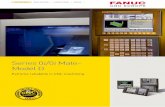 Extreme reliability in CNC machining - · PDF fileExtreme reliability in CNC machining Series 0 i/0i Mate- ... FANUC is the world’s most popular CNC. ... C language executor / FANUC