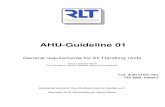 AHU-Guideline 01 - rlt- · PDF fileAHU Guideline 01 3 1. Purpose and scope This guideline applies to all Air Handling Unit (AHU) and requirements for its construction. An AHU is any