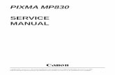 Canon: PIXMA MP830 Service Manual - TRUTH! PIXMA MP830 Service Ma… · I. MANUAL OUTLINE This manual consists of the following three parts to provide information necessary to service