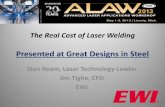 Presented at Great Designs in Steel - Autosteel/media/Files/Autosteel/Great Designs in Steel... · The Real Cost of Laser Welding Presented at Great Designs in Steel ... •The “As”