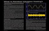 What is Random Vibration Testing? - Sound and · PDF file iNSTRUMENTATION REFERENCE ISSUE 9 What is Random Vibration Testing? There is some confusion about the various tests available