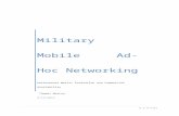 wiki.cis.unisa.edu.au Web viewMobile Ad-hoc Networks or MANETs have been around for more than 30 years. Originally developed for the Military, they have branched out to other niche