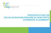 PRESENTATION ON DELHI-GURGAON-REWARI-ALWAR …grandsapphire.in/RRTS.pdf · DELHI-GURGAON-REWARI-ALWAR RRTS CORRIDOR ALIGNMENT . Contents Introduction RRTS V/s MRTS Methodology for