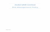 Risk Management Policy - Jindal Saw · PDF file1. Introduction : 1.1 Objectives Risk is an inherent aspect of the dynamic business environment. Risk Management Policy helps organizations