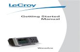 LeCroy WaveAce Getting Started Manual - UNLP - · PDF fileGetting Started Manual WA-GSM-E-RevA 3 Welcome Thank you for purchasing a LeCroy WaveAce product. This Getting Started Manual