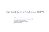 High-Speed Downlink Packet Access (HSDPA) · PDF fileHigh-Speed Downlink Packet Access (HSDPA) ... UMTS Rel. 99 Voice, low speed packet data ... Advanced transmission to increase data
