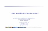 Linux Modules and Device Drivers - rts.lab.asu.edurts.lab.asu.edu/web_438/CSE438_598_slides_yhlee/438_2_Linux_mod… · Linux Modules and Device Drivers Computer Science & Engineering