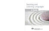 Teaching and Learning  · PDF fileTeaching and Learning Languages A Guide Teaching and Learning Languages ... The Guide is supported by additional materials available at