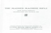 THE MADSEN MACHINE RIFLE - Forgotten · PDF fileAlthough the Madsen Machine Rifle is the lightest of all existing machine ... Madsen is the only light machine~gun in which this problem