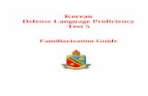 Korean Defense Language Proficiency Test 5 - Monterey, …dliflc.edu/wp-content/uploads/2014/04/KPDLPT5FamGuideMC.pdf · This Familiarization Guide is designed to provide prospective