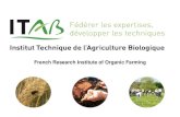 French Research Institute of Organic Farming - IFOAM EU · PDF fileFrench Research Institute of Organic Farming - non-profit research institute - organic farmers’ association. SOME