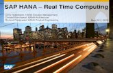 SAP HANA Real Time Computing - Stanford .SAP HANA – Real Time Computing Chris Hallenbeck, HANA Solution Management Christof Bornhoevd, HANA Architecture Richard Pledereder, HANA