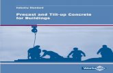 Precast and Tilt-up Concrete for Buildings - WorkSafe · PDF filePrecast and Tilt-up Concrete for Buildings. On 18 June 2017, ... It is the responsibility of the project design engineer