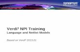 Language and Netlist Models - VC Apps · PDF fileLanguage and Netlist Models ... SDC C-API CPF/UPF .lib © Synopsys 2012 6 Complete Data Models ... –-format “npiBinStrVal