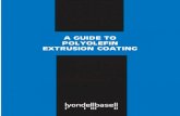 Extrusion Coating Guide - LyondellBasell Industries · PDF filePolyolefins for Extrusion Coating ... Effect of Molecular Structure and Composition on Properties and Processability