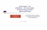 Guide to Elder-friendly Community Building - · PDF fileThe development of the Guide to Elder-Friendly Community Building ... the end result is likely to ... The Elder-friendly Community