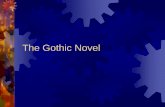 The Gothic Novel - PBworksshslboyd.pbworks.com/f/Gothic+Elements+PPT.pdf · Gothic literature derives its name from its similarities to the Gothic medieval cathedrals, which feature