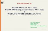 Introduction to INDIAN FOREST ACT, 1927 INDIAN FOREST ... Act.pdf · 31 October 2013 - 1 Introduction to INDIAN FOREST ACT, 1927 INDIAN FOREST(Conservation) ACT, 1980 & WILDLIFE PROTECTION