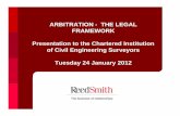 ARBITRATION - THE LEGAL FRAMEWORK Presentation … CICES CPD 01-12 - Arbitration - the... · ARBITRATION - THE LEGAL FRAMEWORK Presentation to the Chartered Institution of Civil Engineering