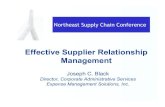 Effective Supplier Relationship Management - nescon.org Effective Supplier... · Effective Supplier Relationship Management Joseph C. Black ... •Communication is robust and efficient