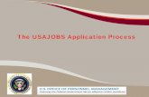 The USAJOBS Application Process - AARP · PDF fileThe USAJOBS Application Process. ... Start with the overview on the job ... This is an opportunity to look carefully at the duties