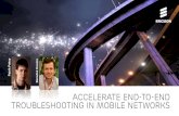 Accelerate end-to-end troubleshooting in mobile fileNodeB RNC BTS BSC 2G/3G User HLR/ VLR SGSN GGSN Internet 4G network domain eNodeB 4G ... Troubleshooting End-to-end On network level