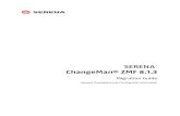 SERENA ChangeMan® ZMF 8.1 - · PDF fileMigration Guide 5 Welcome to Serena ChangeMan ZMF Serena® ChangeMan® ZMF is a comprehensive and fully integrated solution for Software Change