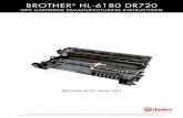 BROTHER HL-6180 DR720 - · PDF fileBROTHER HL-6180 DR720 OPC CARTRIDGE REMANUFACTURING INSTRUCTIONS Released in August 2012, the Brother HL-6180 printer engine is based on a new 40-42ppm,