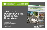 The 2012 AASHTO Bike Guide: An Overview - · PDF file{Enter Module Name on Master Slide} The 2012 AASHTO Bike Guide: An Overview Presentation by: Jennifer Toole , AICP , ASLA Peter