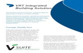 VRT Integrated Building Solution - VRT Systems | · PDF fileVRT Integrated Building Solution Converge, Simplify, Save Large scale construction projects are complex, and one way this