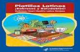 Delicious Heart-Healthy Latino Recipes - NHLBI, · PDF filePlatillos Latinos ¡Sabrosos y Saludables! Delicious Heart Healthy Latino Recipes. NIH Publication No. 08-4049 Revised April