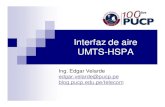 Interfaz de aire UMTS-HSPA - Blog PUCPblog.pucp.edu.pe/blog/telecom/wp-content/uploads/sites/100/2017/05/... · por el UE para transportar el Channel Quality Indicator (CQI) Mediciones