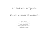 Air Pollution presentation - Nature Uganda-Home Pollution... · Air Pollution in Uganda Why does a physician talk about that? Prof. J. Freers Head, Division of Cardiology Dept. of