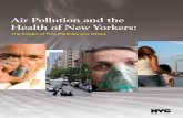 Air Pollution and the Health of New Yorkers · PDF file3 I Air Pollution and the Health of New Yorkers: The Impact of Fine Particles and Ozone Executive Summary Air pollution is a