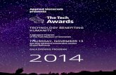 GALA EVENING PROGRAM 2014 - The Tech · PDF filethetechawards.  4 Film Overture A cinematic preview of tonight’s event Welcome Simran Sethi, Gala host The Tech Awards 2014