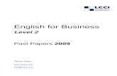 English for Business - lccieb- · PDF fileEnglish for Business Level 2 Past Papers 2009 More Infos:   ... .3 - 10 Series 3