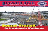 2008 Sound Transit - IUOE · PDF file2 IUOE 302 Loadline Dear Brothers and Sisters: T he cover story for this edition of the Loadline is about Washington’s Sound Transit construction
