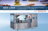 GKF 1400 - Bosch Packaging Technology | Pharma · PDF fileGKF 1400 Capsule Filling Machine | 3 Quick and Easy Cleaning The machine table-top is seamlessly machined as one piece. This