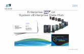 Enterprise SAP on System zEnterprise Data Hub PRINT.ppt · PDF fileHANA DB BW / BOBJ Apps ByD SolMan Business Suite ... - Simplify Monitoring VS Usage ... Enterprise SAP on System