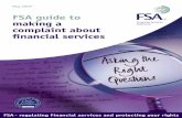 FSA guide to making a Financial Services complaint about ... · PDF fileIntroduction 3 What kinds of ﬁnancial products and 4 ﬁrms does this booklet cover? Do I have a complaint?